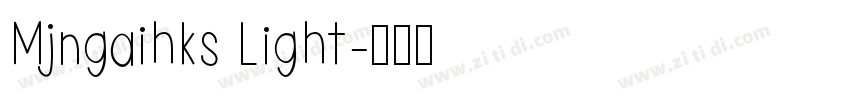 Mjngaihks Light字体转换